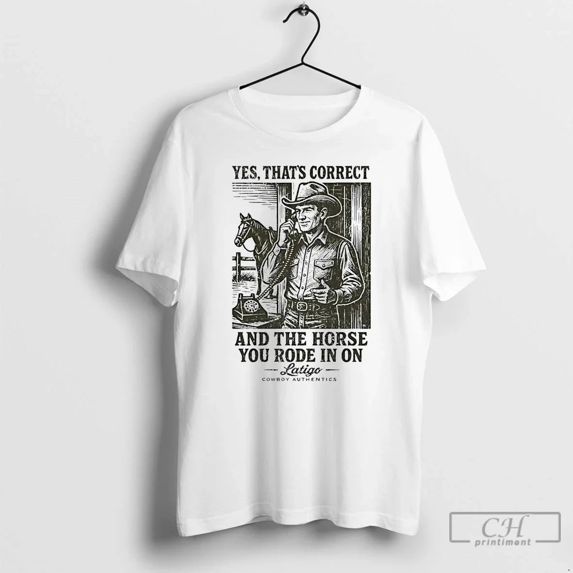 Classic Yes Thats Correct And The Horse You Rode In On Latigo T Shirts Sweater Unisex