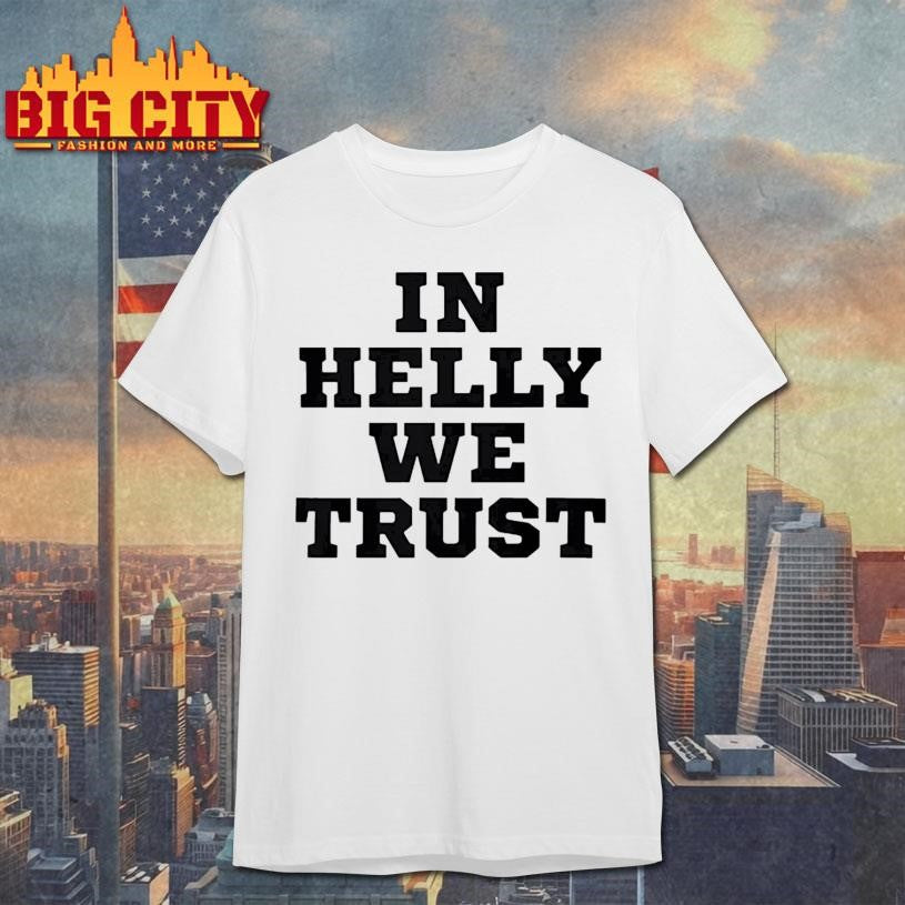 Connor Hellebuyck In Helly We Trust Shirt Unisex