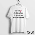 Dear Fat Girl Dont Be Afraid To Get On Top Hashtag Ifhedieshedies Tshirts Sweater Unisex