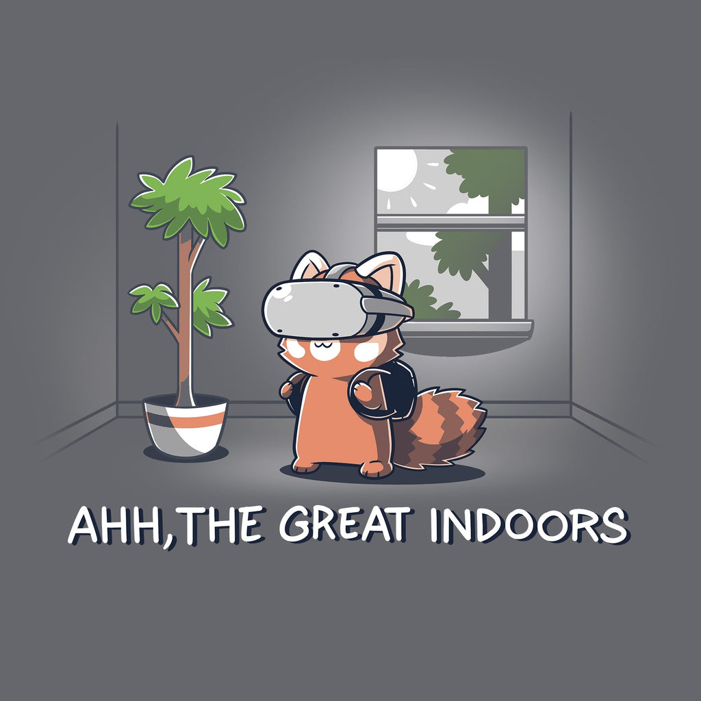 Ahh, The Great Indoors Unisex