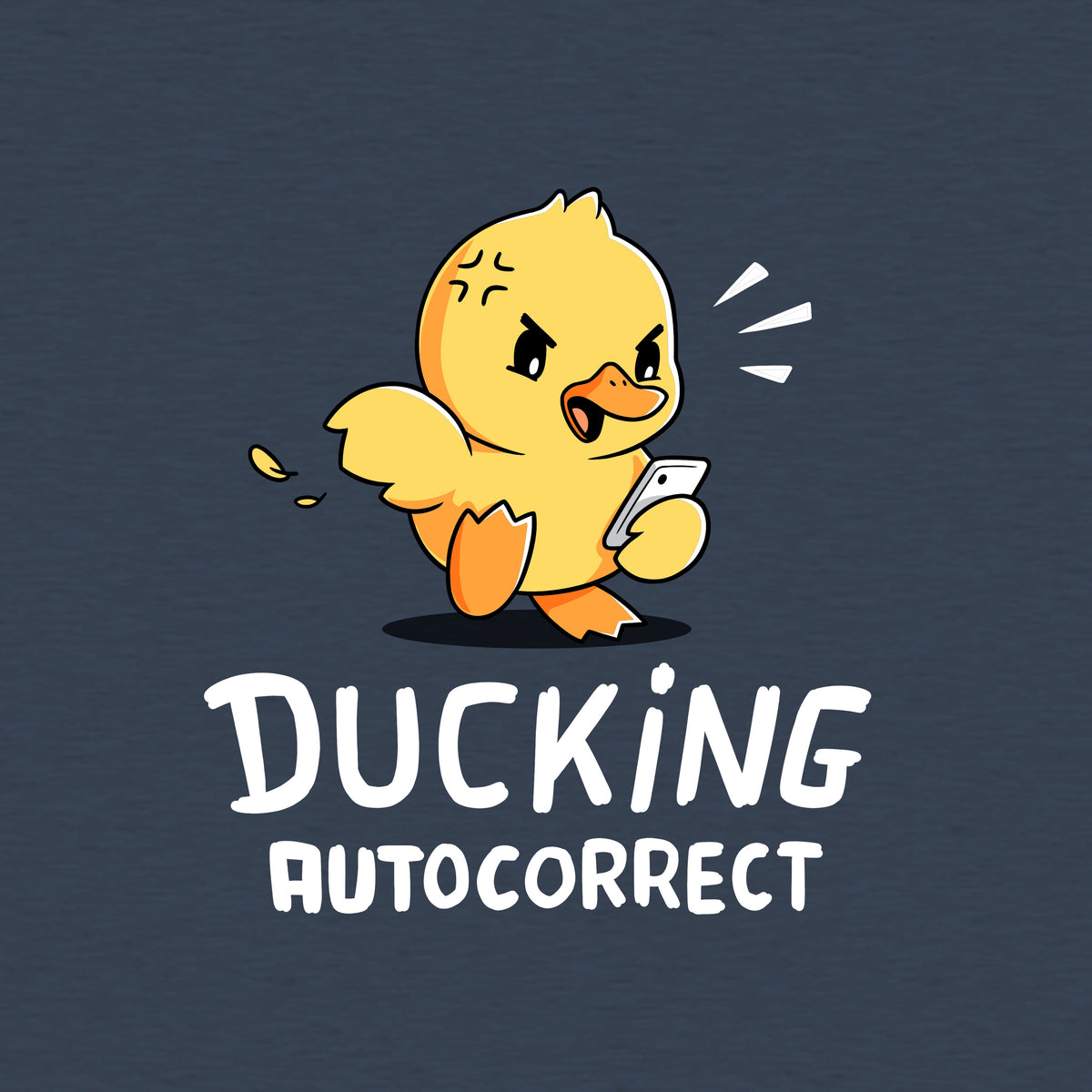 Ducking Autocorrect Unisex