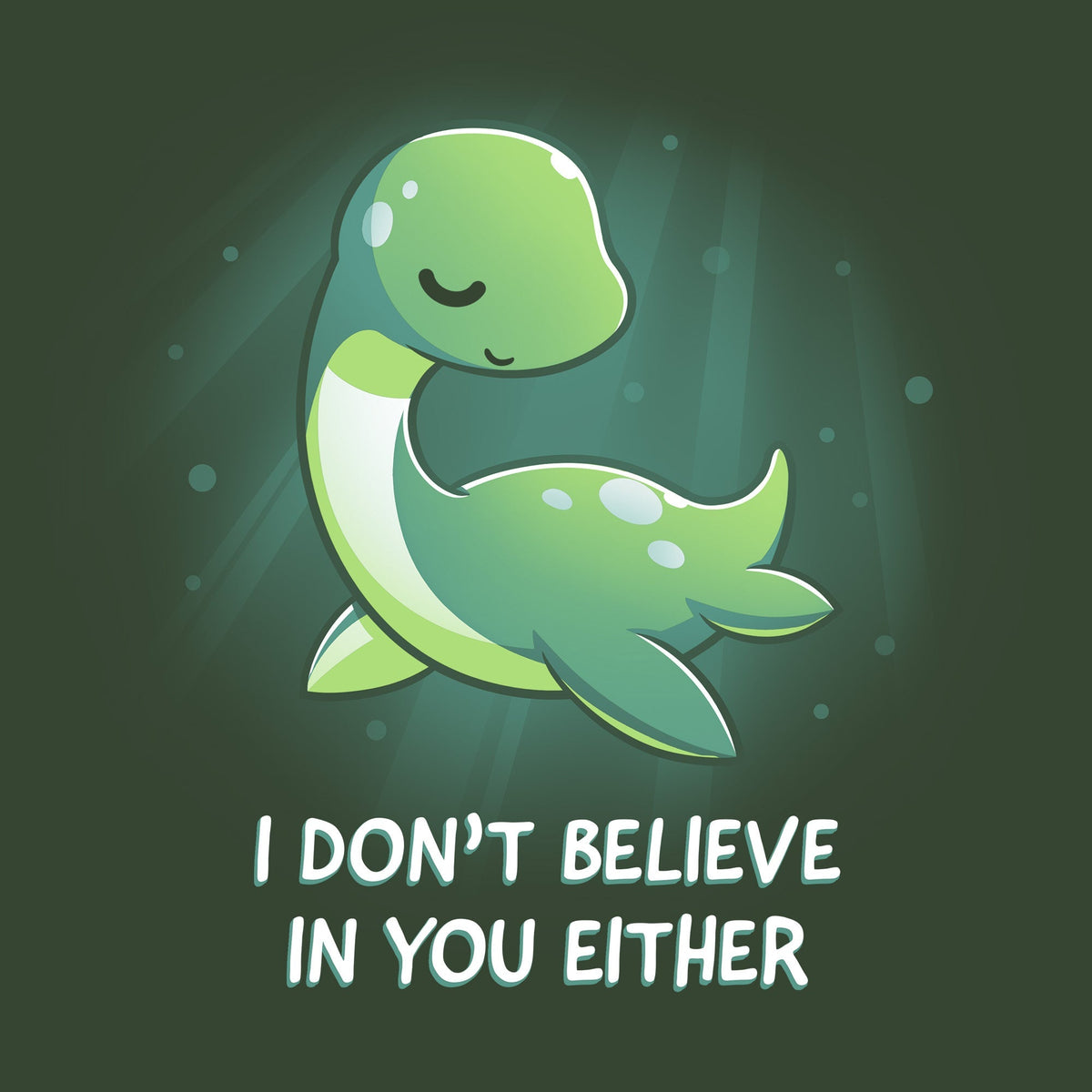 I Don't Believe In You Either Unisex