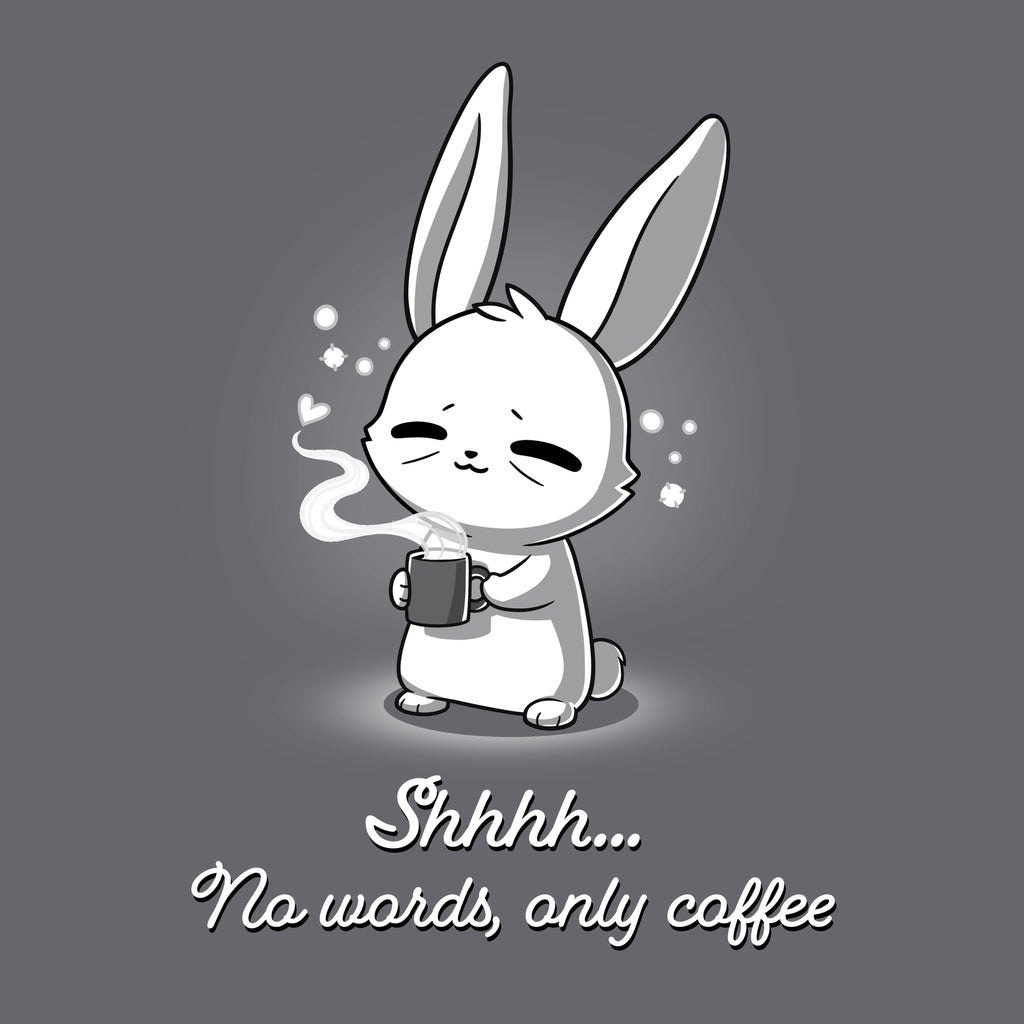 No Words, Only Coffee Unisex