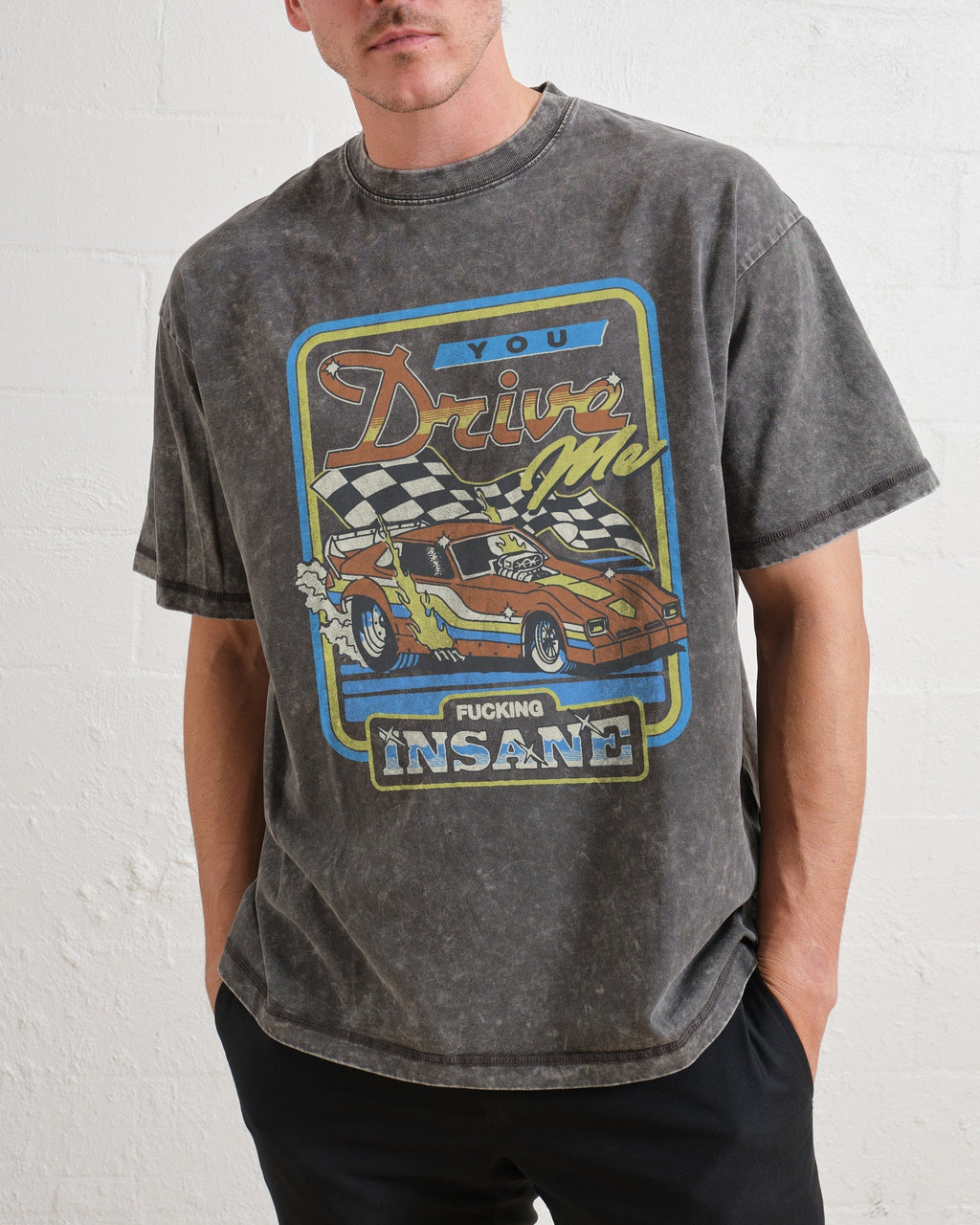 You Drive Me Insane Oversized Tee Unisex