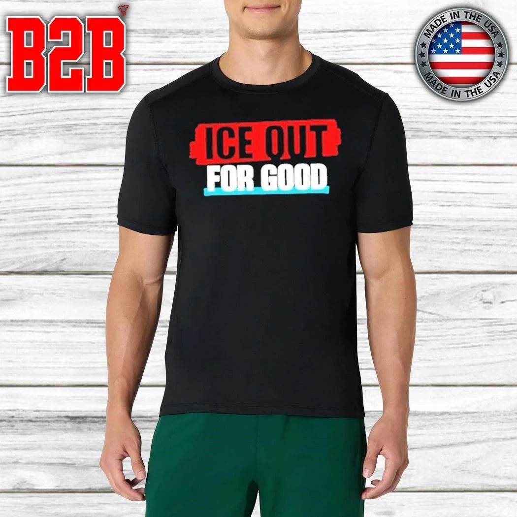 Ice Out For Good Shirt Unisex