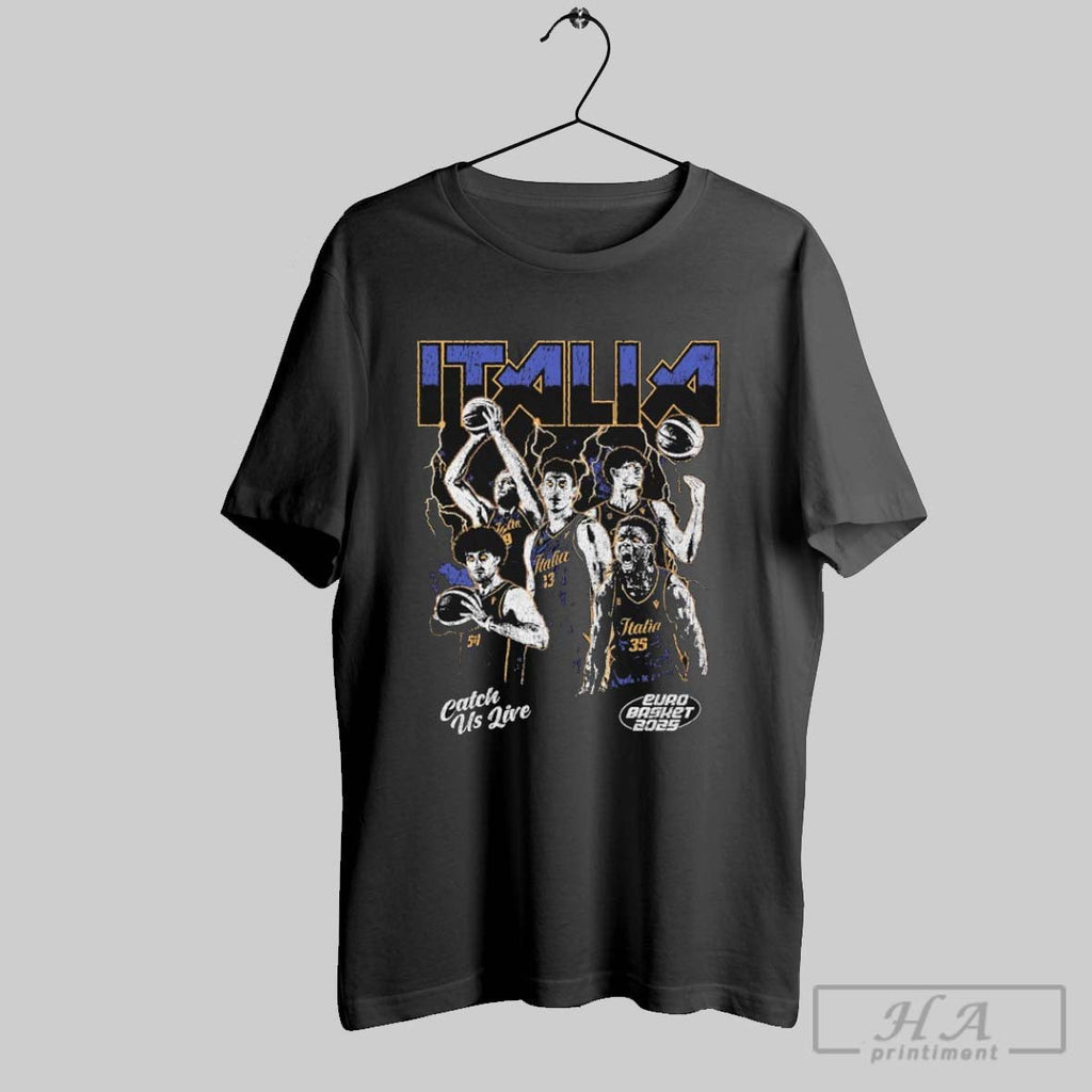 Italy Catch Us Live Euro Basket 2025 T Shirts Unisex
