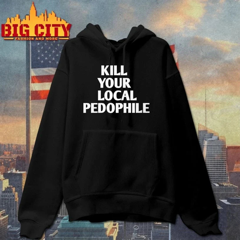 Kill Your Local Pedophile Unisex