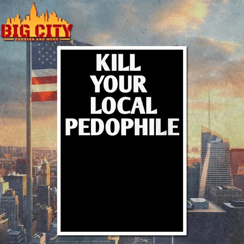 Kill Your Local Pedophile Unisex