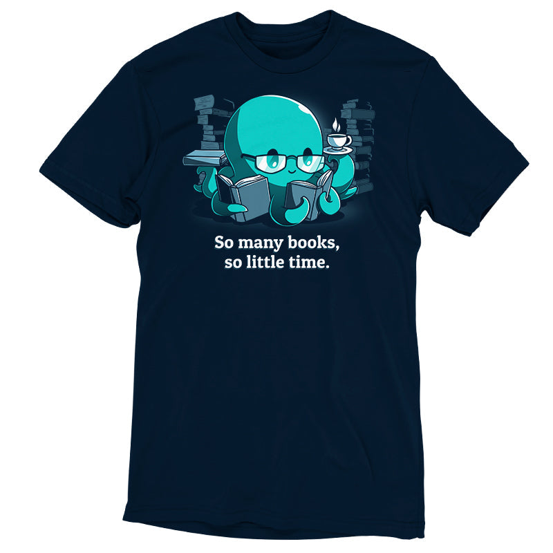 So Many Books, So Little Time (Octopus) Unisex
