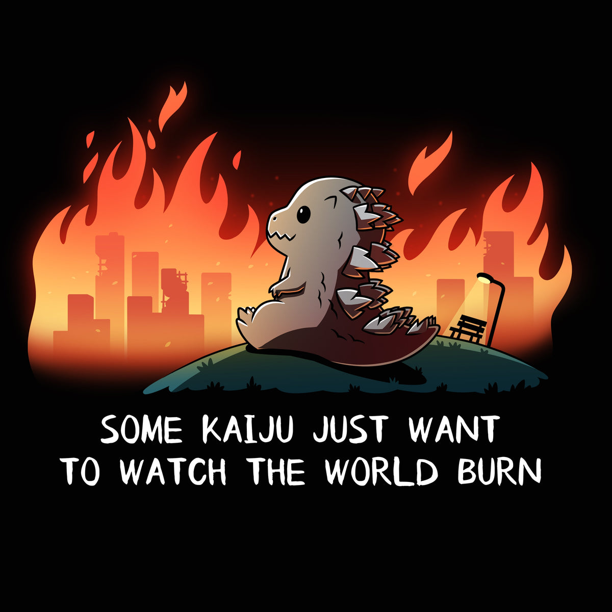 Some Kaiju Just Want to Watch the World Burn Unisex