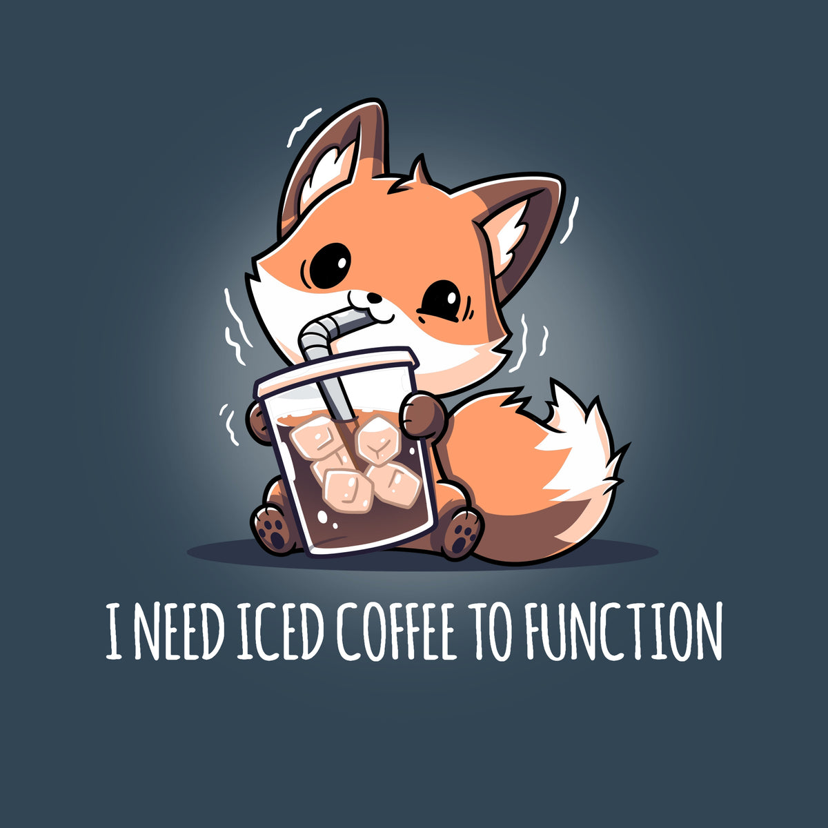 I Need Iced Coffee To Function Unisex