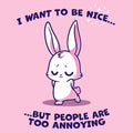 I Want to Be Nice... Unisex
