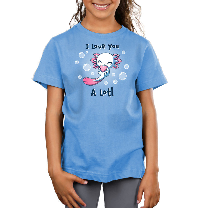 I Love you A Lotl Unisex