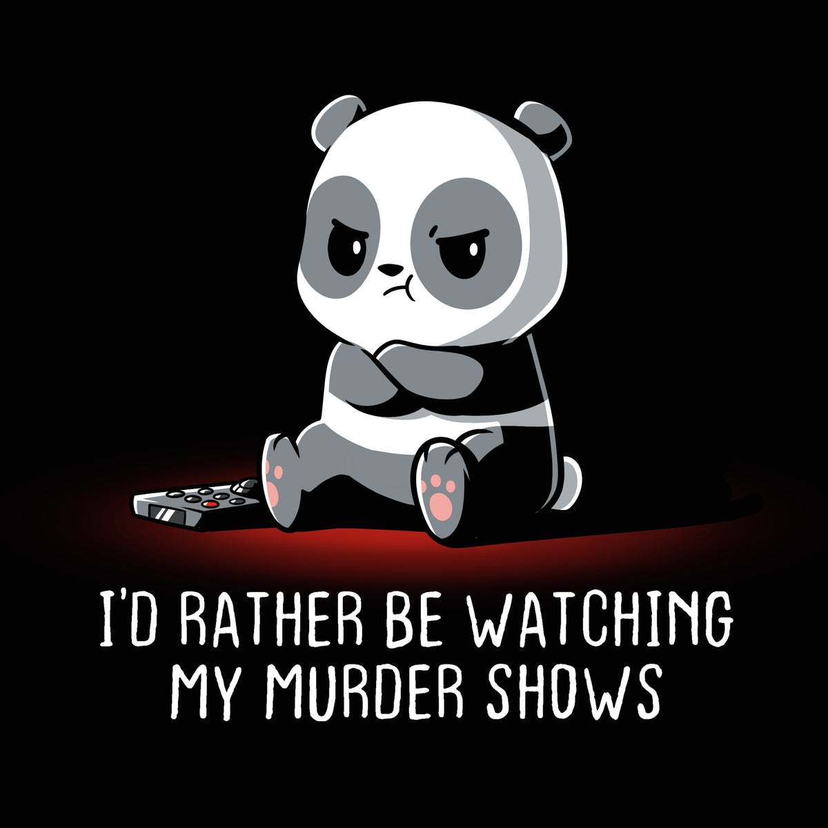 I'd Rather Be Watching My Murder Shows Unisex
