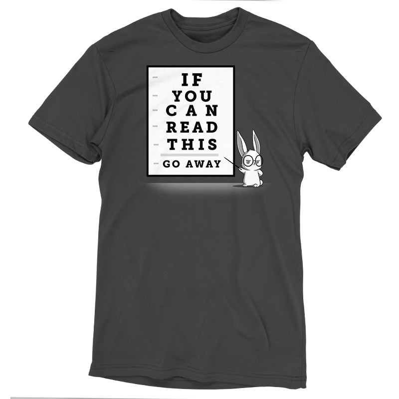 If You Can Read This, Go Away Unisex