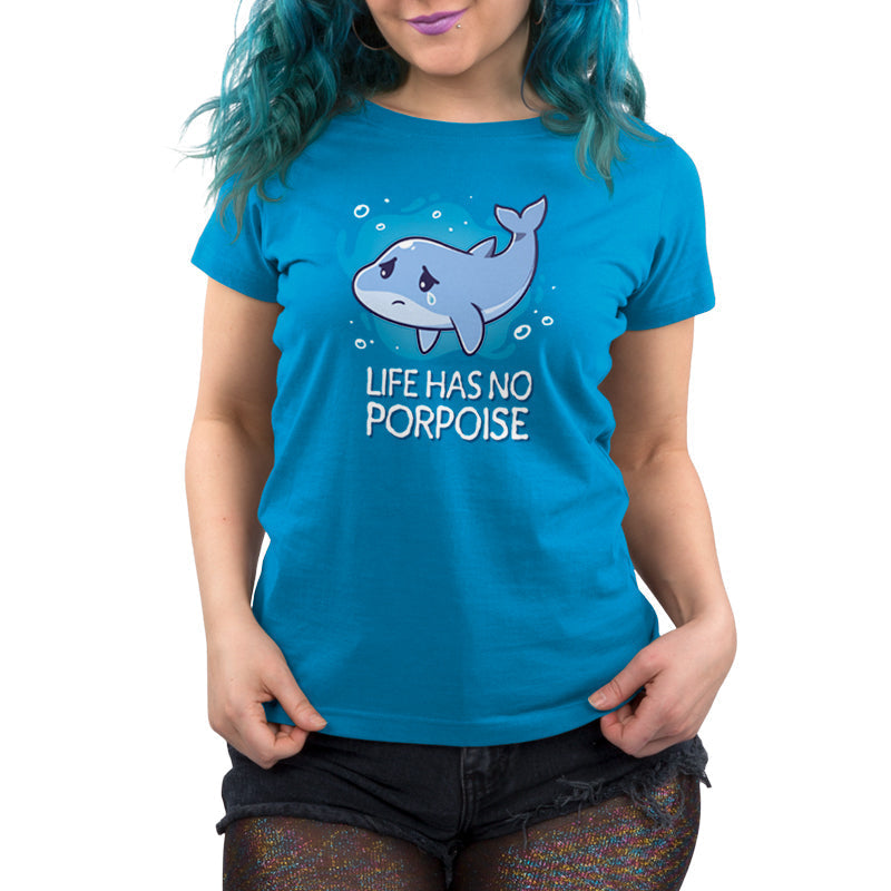 Life Has No Porpoise Unisex