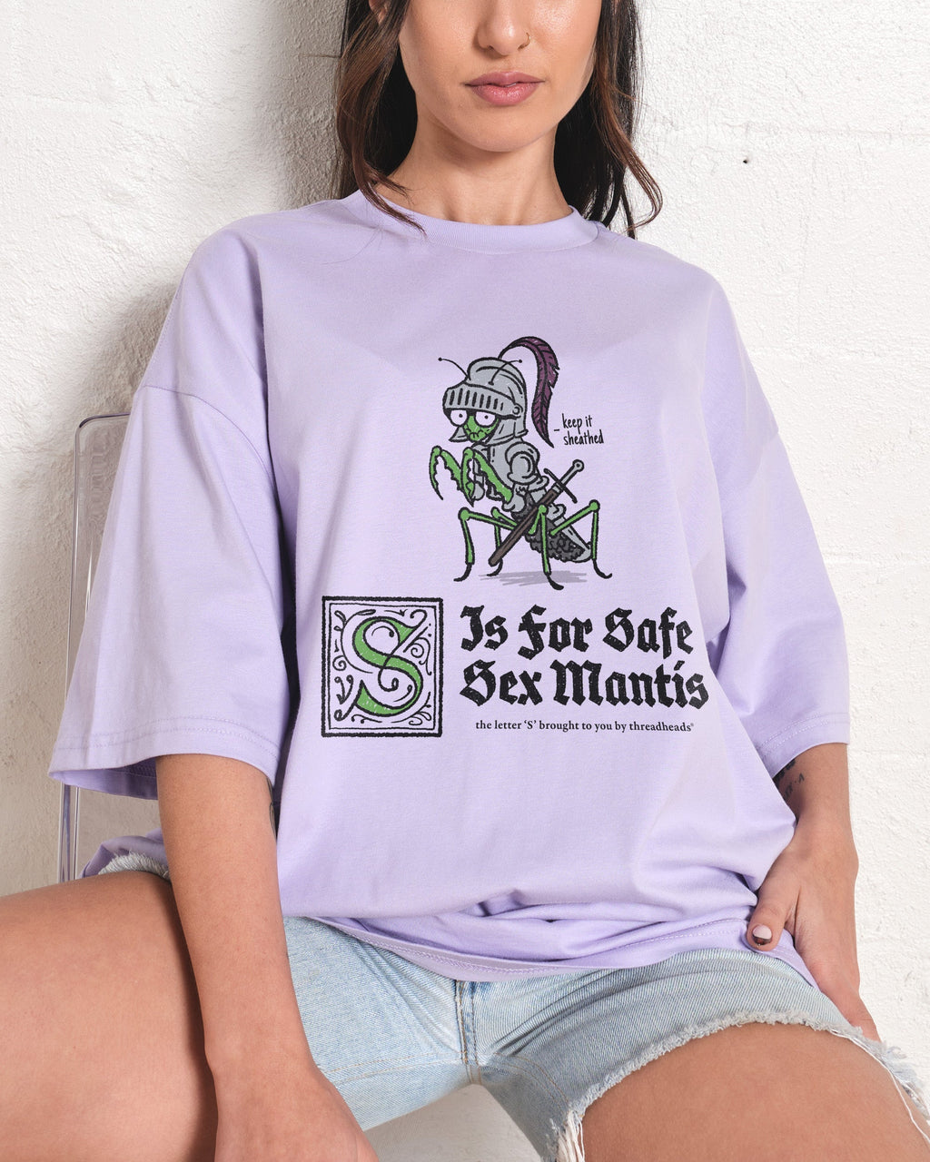 S is for Safe Sex Mantis Oversized Tee Unisex