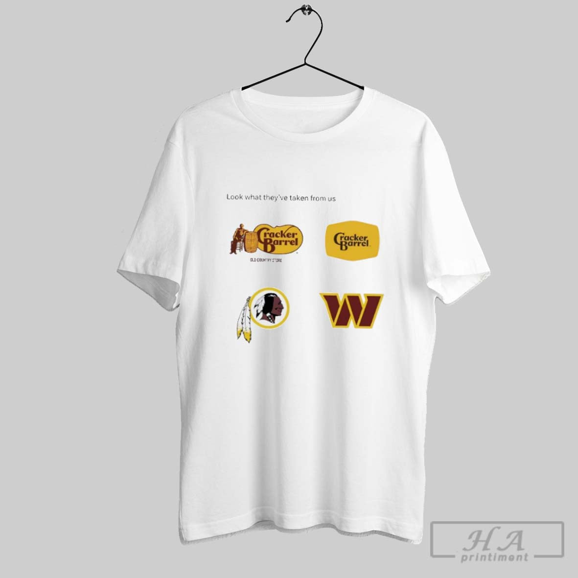 Look That Theyve Taken From Us Cracker Barrel And Washington Commanders Unisex