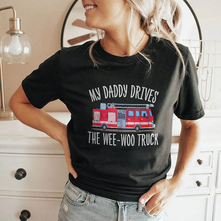 My Daddy Drives The Wee-Woo Truck T Shirt Unisex