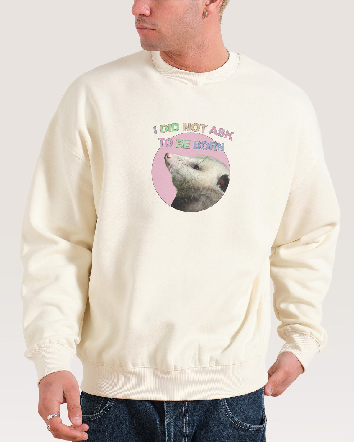 I Did Not Ask Unisex