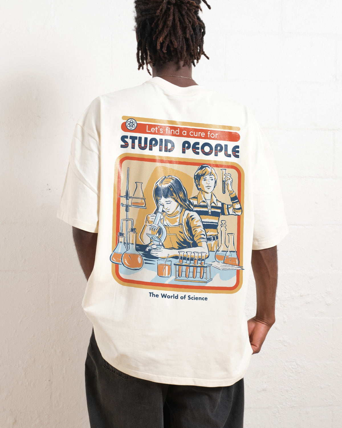 Let's Find a Cure for Stupid People Front and Back Oversized Tee Unisex