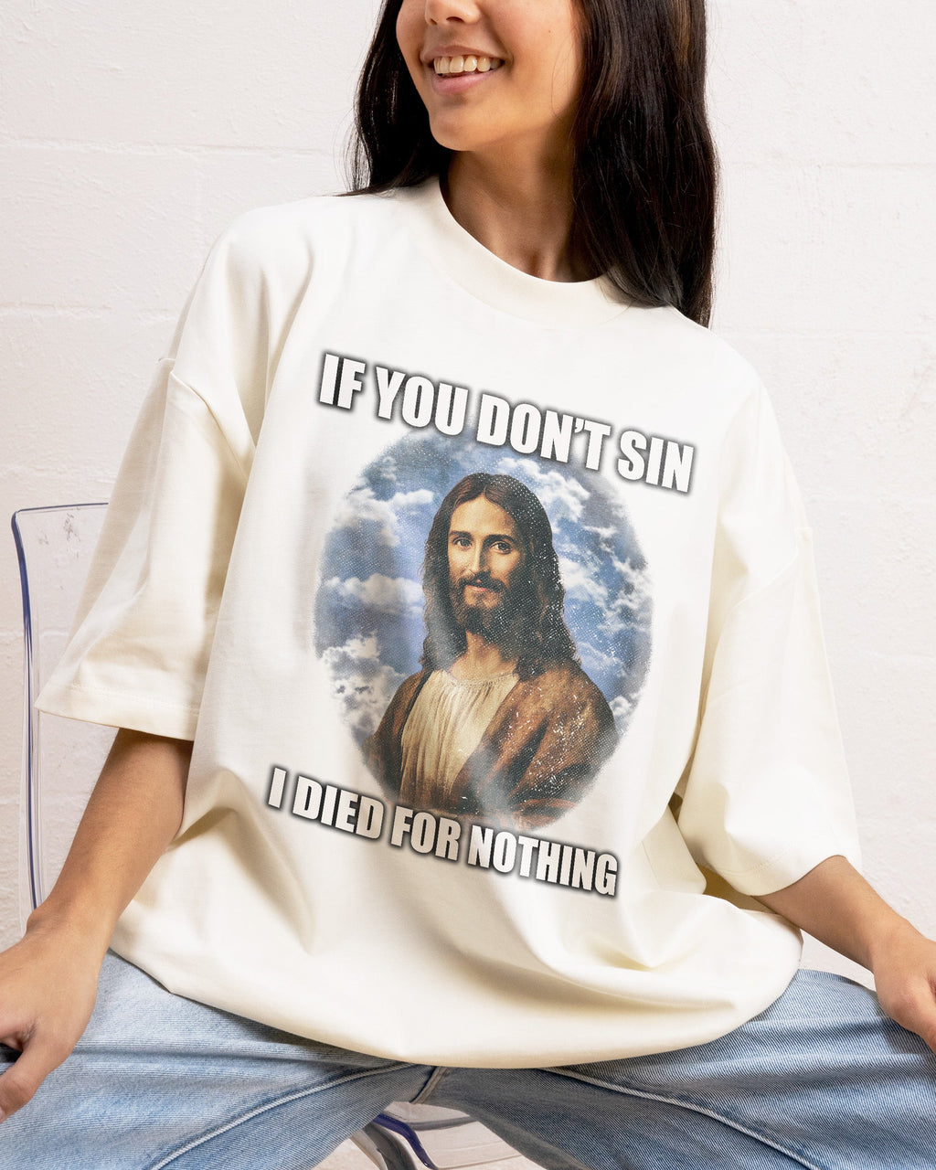 If You Don't Sin Jesus Oversized Tee Unisex