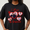 I Love My Girlfriend/Boyfriend Custom Tee Unisex