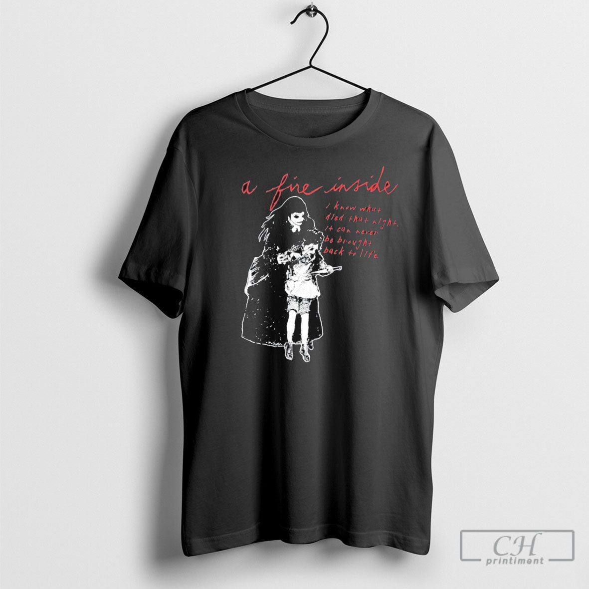 Official A Fire Inside I Know What Died That Night It Can Never Be Brought Unisex