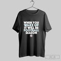 Official Alabama Vs Florida State 2025 When You Wake Up It Will Be Football Season Unisex
