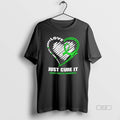 Official Just Cure It Kidney Disease Awareness Heart Shape Green Ribbon Unisex