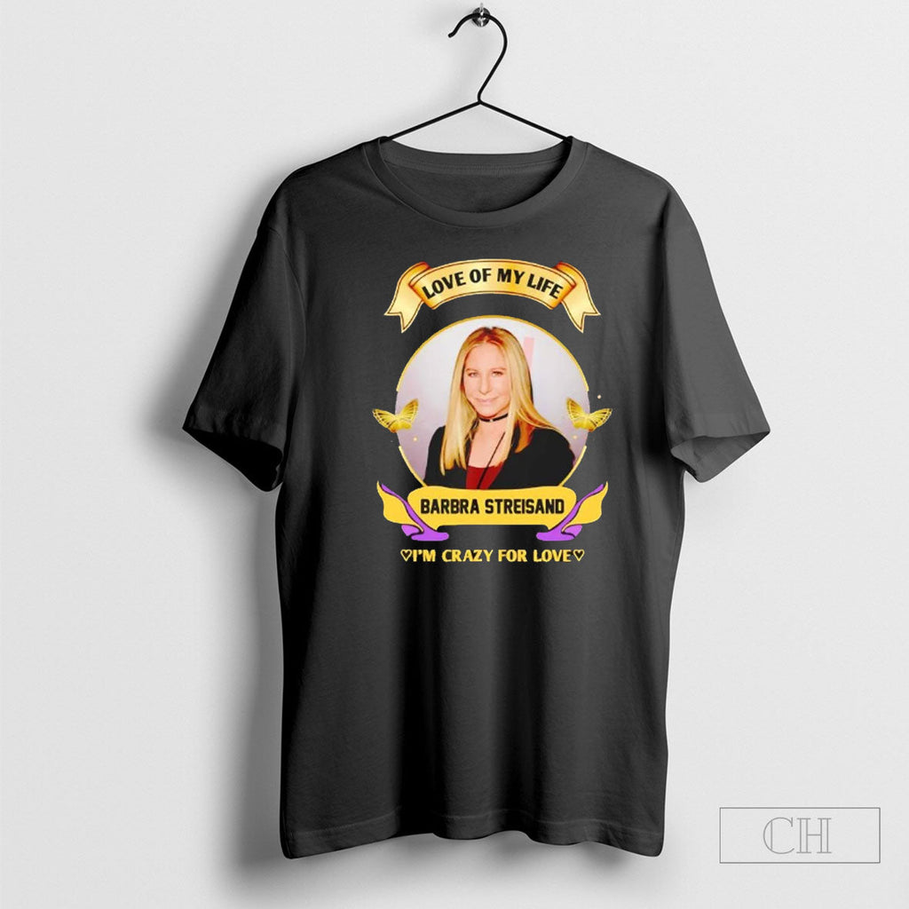 Official Love Of My Life Barbra Streisand Im Crazy For Love Sweater Unisex