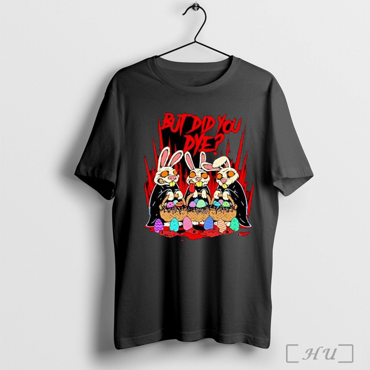 Officials But Did You Dye Rabbits T Shirt Unisex