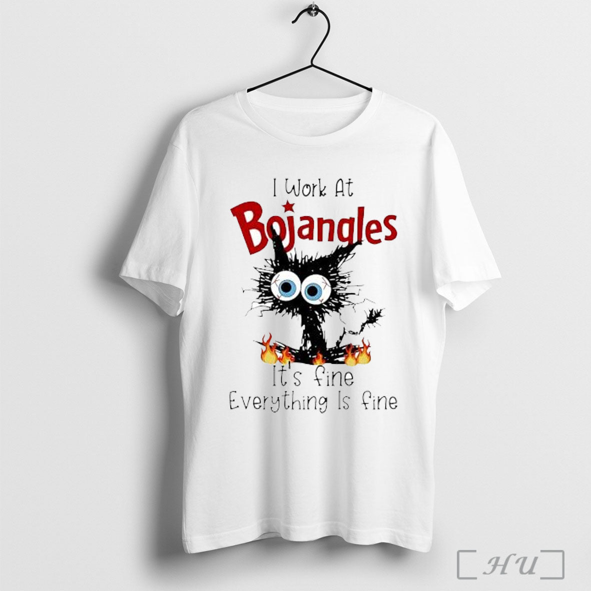 Officials Cat I Work At Bojangles Its Fine Everything Is Fine T Shirt Unisex