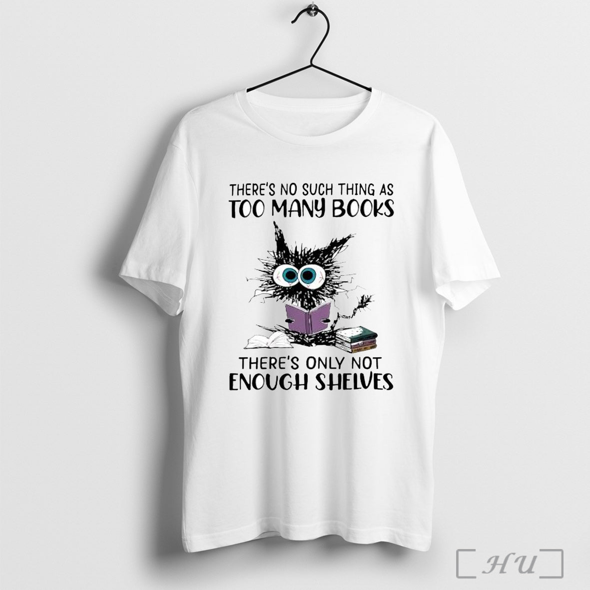 Officials Cat Theres No Such Thing As Too Many Books T Shirt Unisex