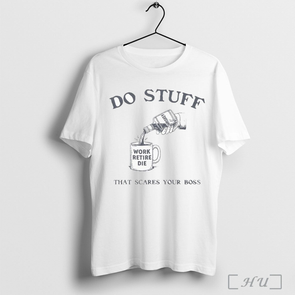 Officials Do Stuff That Scares Your Boss Work Retire Die T Shirt Unisex