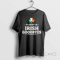 Officials Fluent In Irish Goodbyes Italy Flag St Patrick Day Unisex