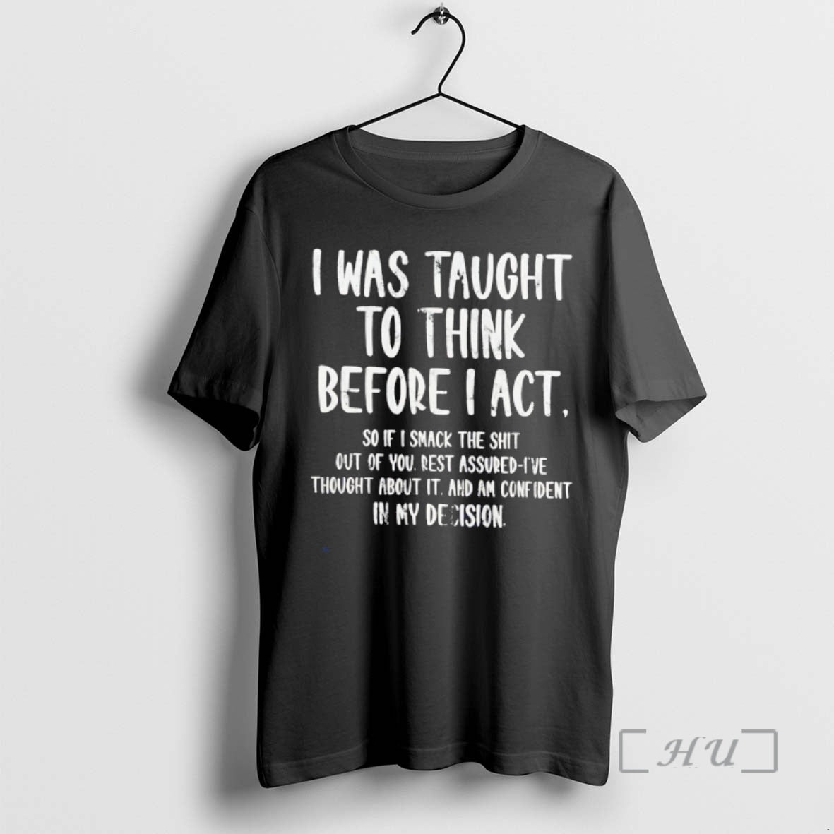 Officials I Was Taught To Think Before I Act Unisex