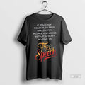 Officials If You Only Believe In Free Speech For People You Agree With You Dont Unisex
