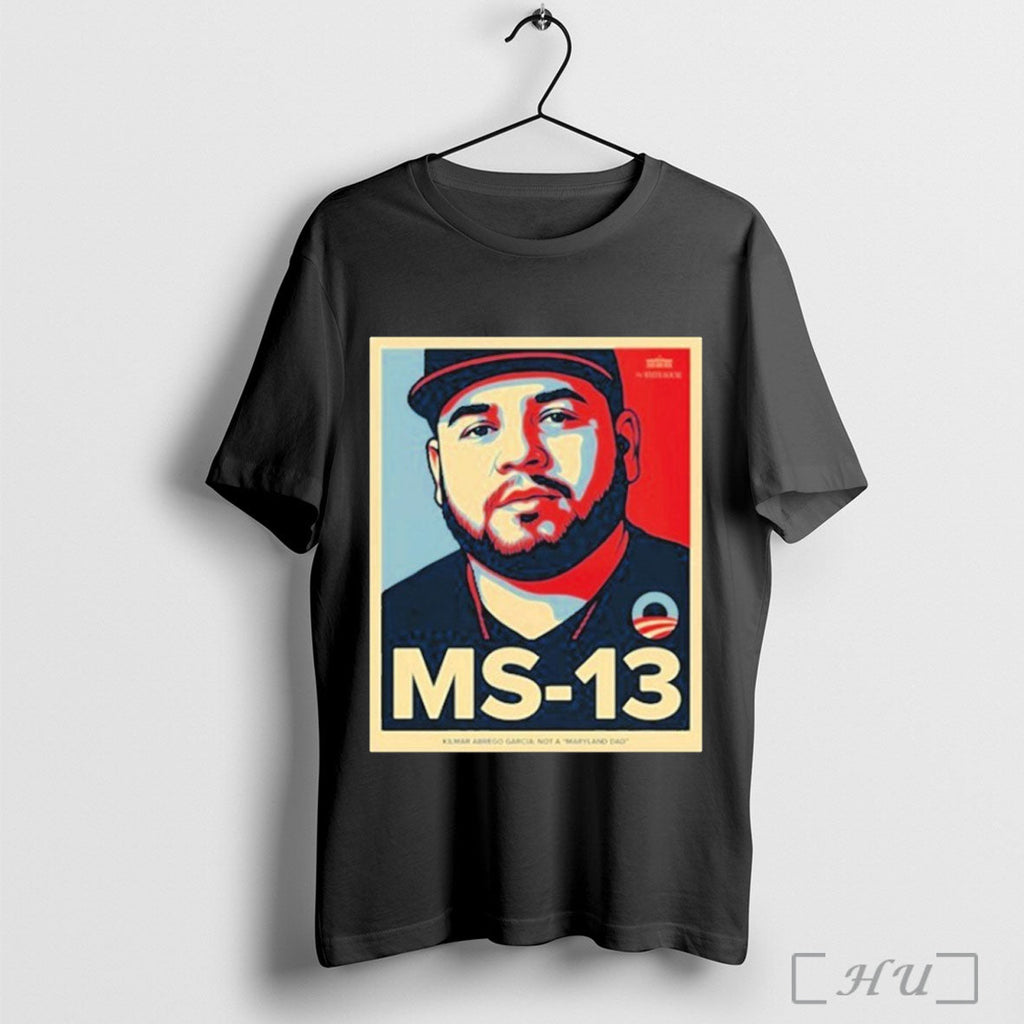 Officials Ms 13 Kilmar Abrego Garcia Not A Maryland Dad T Shirt Unisex