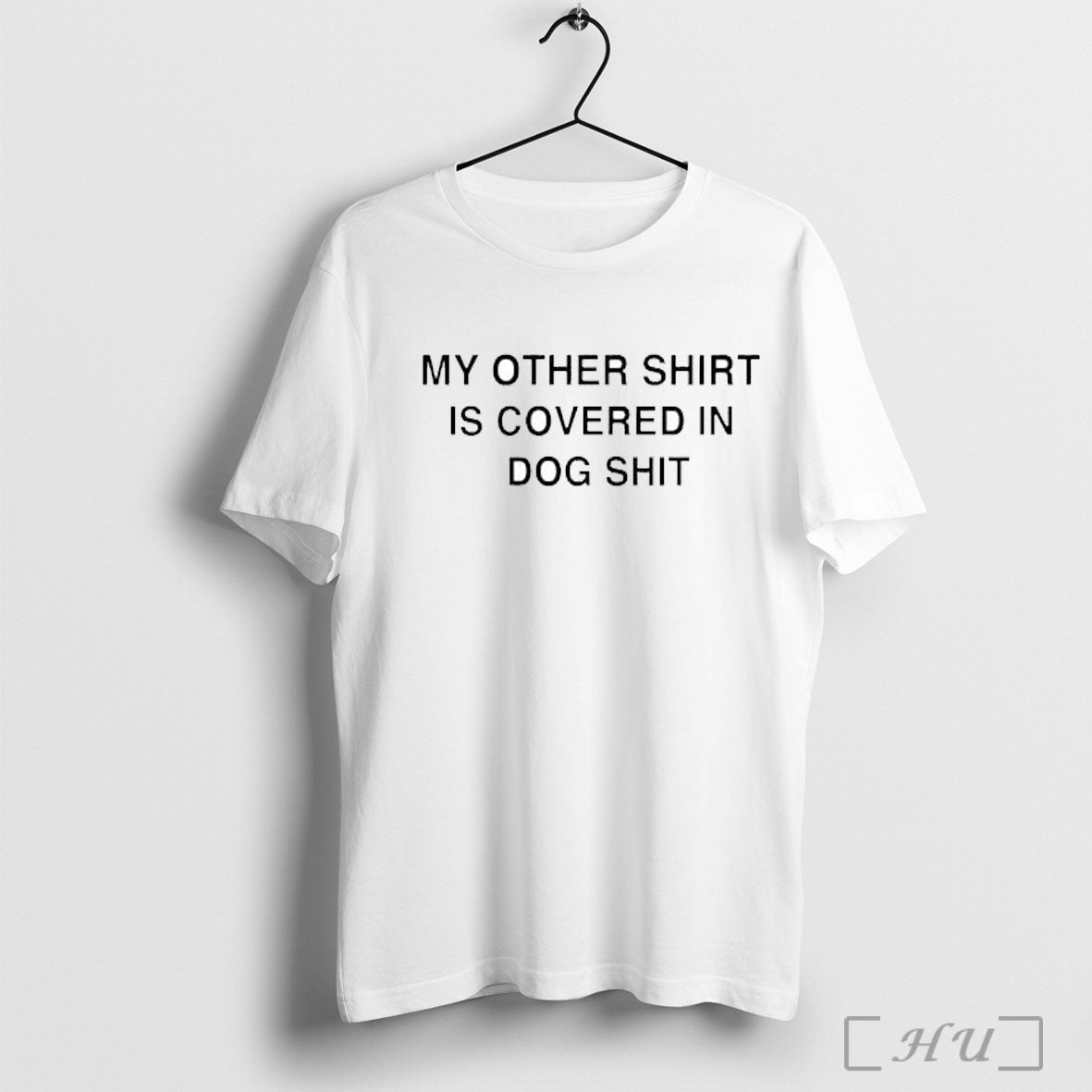 Officials My Other Shirt Is Covered In Dog Shit T Shirt Unisex
