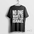 Officials No One Wants To Fight For Israel Text Unisex