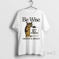 Officials Owl Be Wise Dont Be A Dumbass Observe Reflect Unisex