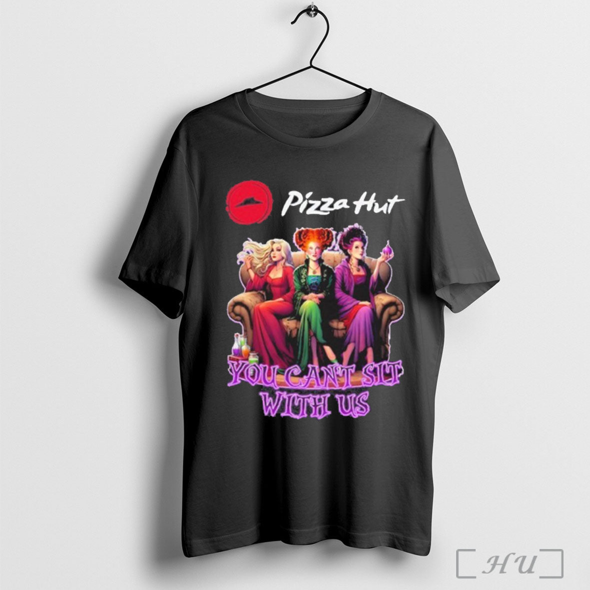 Officials Pizza Hut Hocus Pocus You Cant Sit With Us Halloween T Shirt Unisex