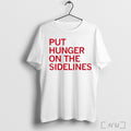 Officials Tyler Perkins Put Hunger On The Sidelines Shirt T Shirt Unisex