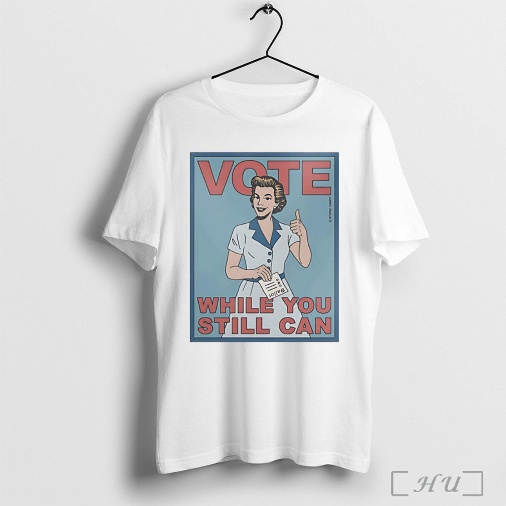 Officials Vote While You Still Can T Shirt Unisex
