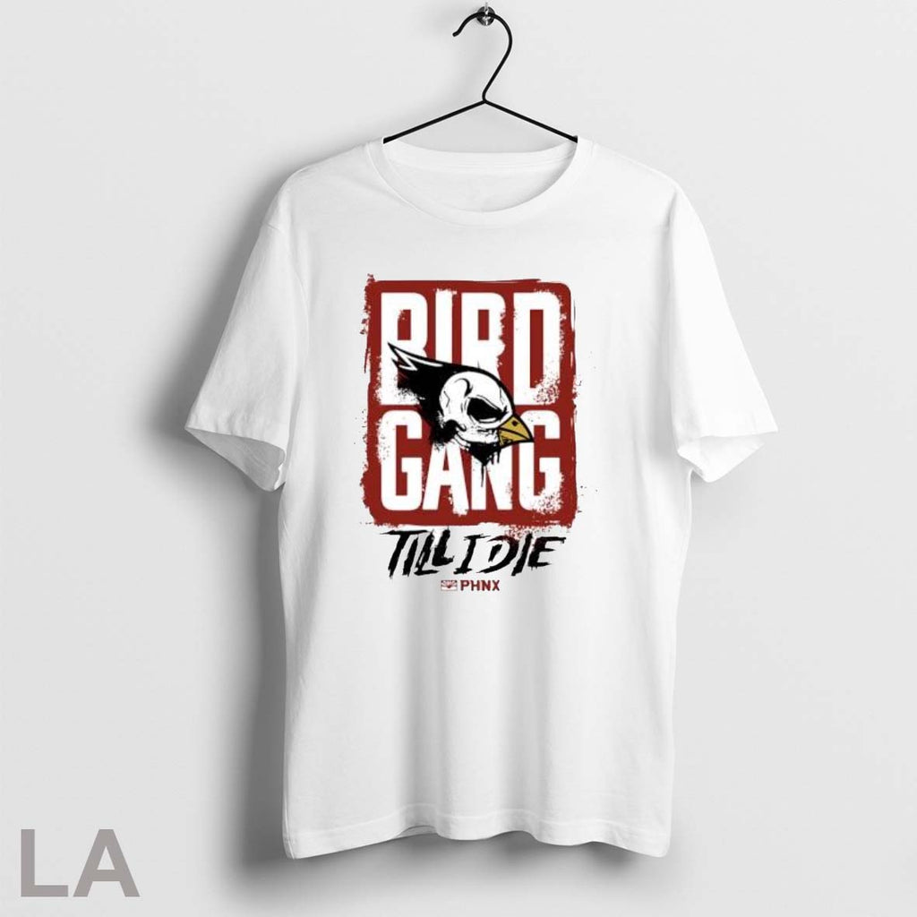 Original Arizona Cardinals Bird Gang Till I Die Unisex