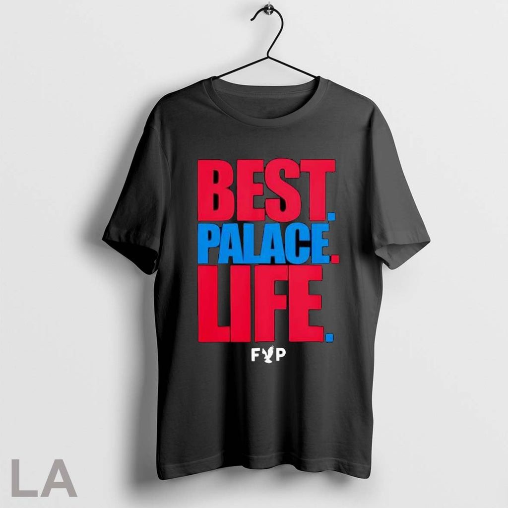 Original Best Palace Life T Shirt Unisex