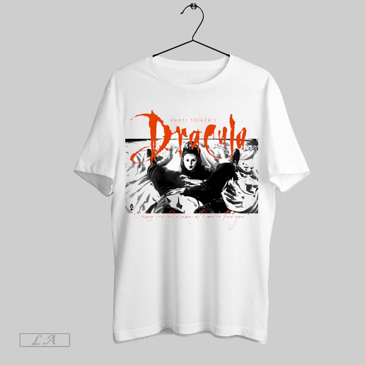 Original Bram Stokers Dracula I Have Crossed Oceans Of Time To Find You Unisex