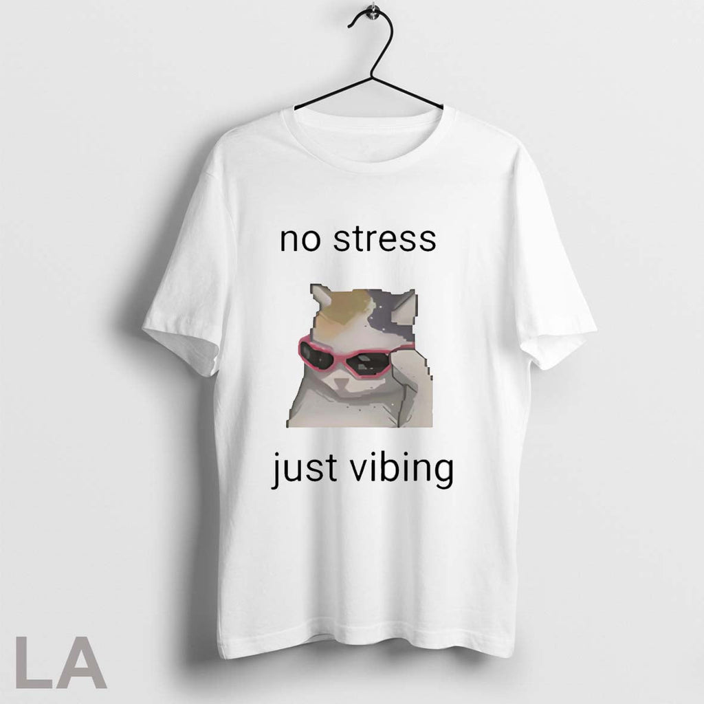 Original Cat No Stress Just Vibing Unisex