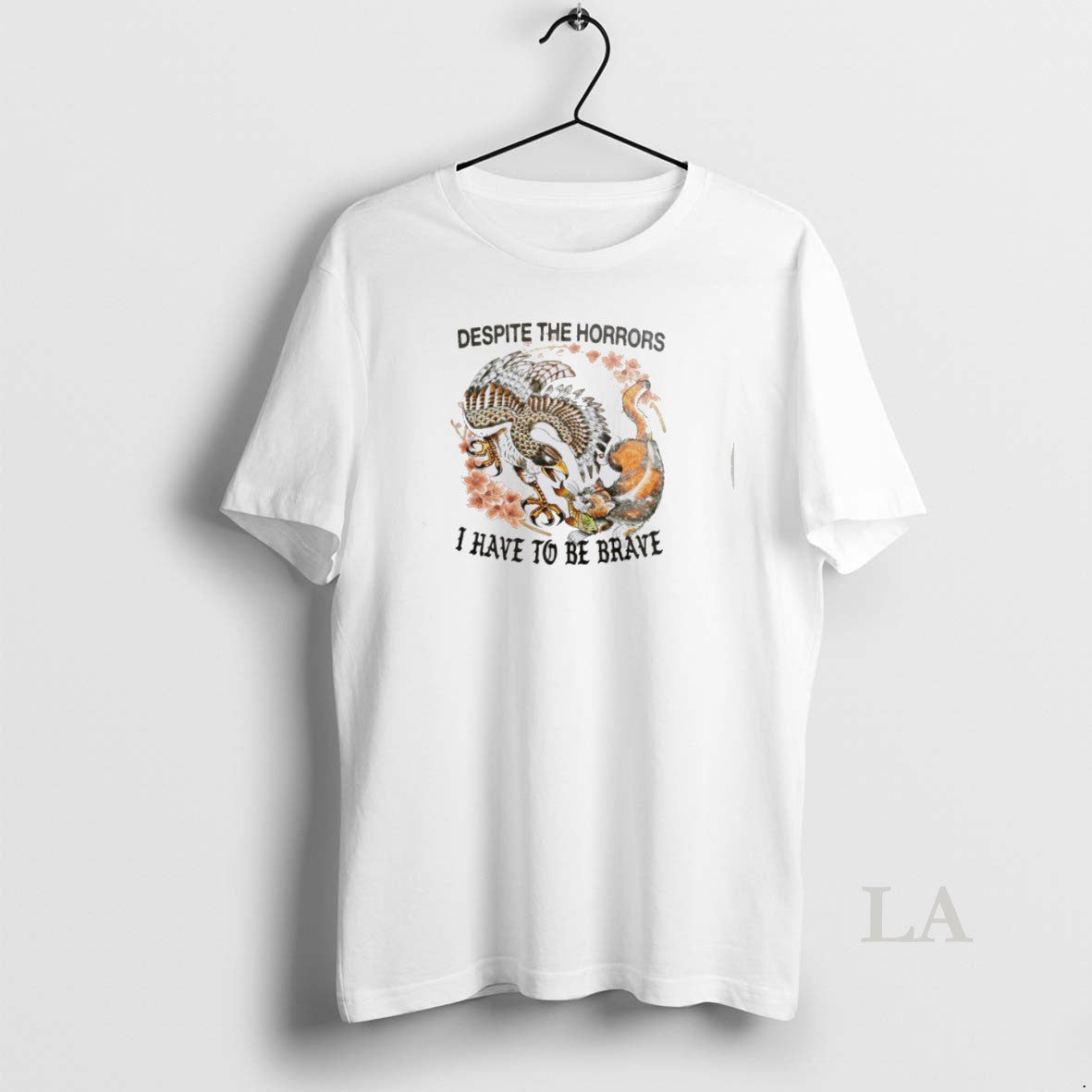 Original Despite The Horrors I Have To Be Brave Unisex